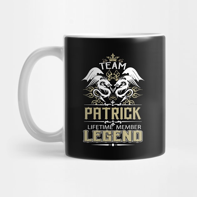 Patrick Name T Shirt -  Team Patrick Lifetime Member Legend Name Gift Item Tee by yalytkinyq